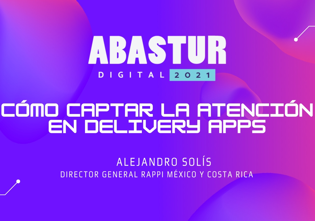 ABASTUR Digital | Cómo captar la atención en delivery apps 